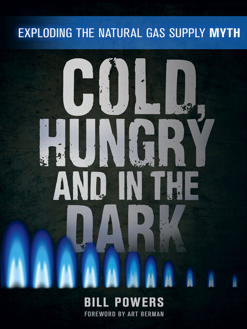 Title details for Cold, Hungry and in the Dark by Bill Powers - Available